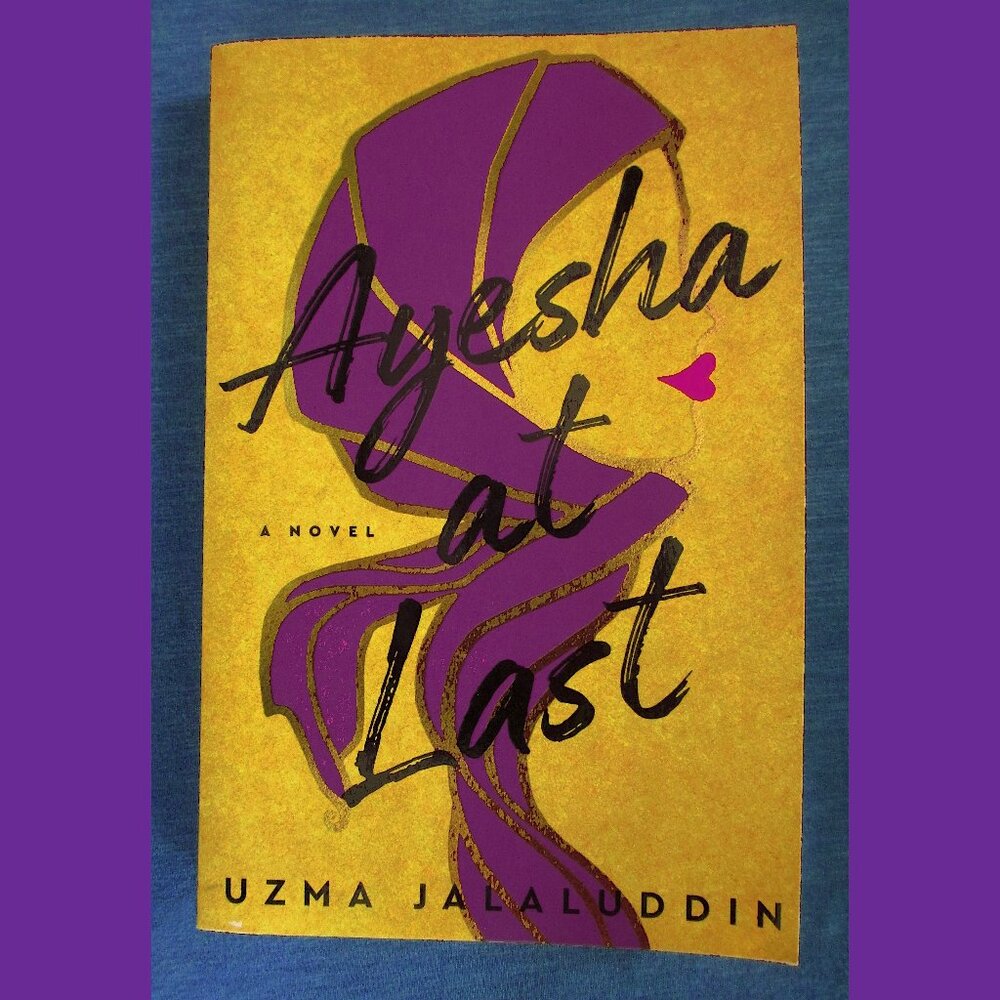 Book- Ayesha at Last: A Novel, by Uzma Jalaluddin